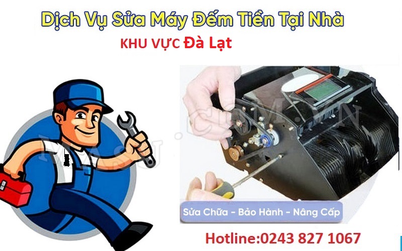 dịch vụ sửa chữa bảo trì máy đếm tiền tận nơi tại Đà Lạt